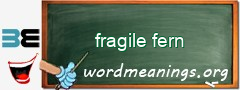WordMeaning blackboard for fragile fern